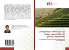 Couverture du livre « Composition chimique des huiles essentielles de plantes yemenites - et evaluation de leurs activites » de  aux éditions Editions Universitaires Europeennes