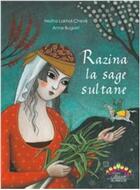 Couverture du livre « Razina la sage sultane version arabe » de Amelie Callot et Nezha Lakhal-Cheve aux éditions Afrique Orient