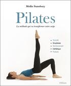 Couverture du livre « Pilates ; la méthode qui va transformer votre corps » de Mollie Stansbury aux éditions Ellebore