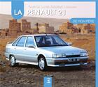 Couverture du livre « La Renault 21 » de Yann Le Lay et Frederic Hermann aux éditions Etai