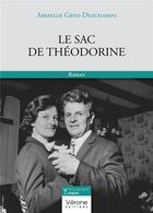 Couverture du livre « Le sac de Théodorine » de Armelle Gens-Deschamps aux éditions Verone