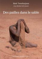 Couverture du livre « Des pailles dans le sable » de Niek Tweehuijsen et Jean-Michel Defromont aux éditions Quart Monde