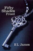 Couverture du livre « Fifty shades freed » de E. L. James aux éditions Random House Uk