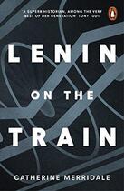 Couverture du livre « Lenin on the train » de Catherine Merridale aux éditions Adult Pbs