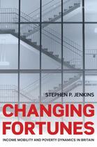 Couverture du livre « Changing Fortunes: Income Mobility and Poverty Dynamics in Britain » de Jenkins Stephen P aux éditions Oup Oxford