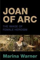 Couverture du livre « Joan of Arc: The Image of Female Heroism » de Marina Warner aux éditions Oup Oxford