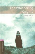Couverture du livre « The whispering knights ; niveau 4 » de Penelope Lively aux éditions Oxford Up Elt