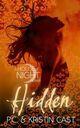 Couverture du livre « Hidden » de P. C. Cast et Kristin Cast aux éditions Editions Racine