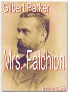 Couverture du livre « Mrs. Falchion » de Gilbert Parker aux éditions Ebookslib