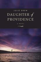 Couverture du livre « Daughter of Providence » de Drew Julie aux éditions Overlook