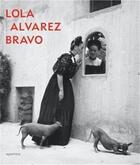 Couverture du livre « Lola alvarez bravo » de Alvarez Bravo Lola aux éditions Aperture