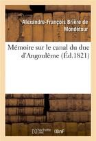 Couverture du livre « Memoire sur le canal du duc d'angouleme » de Briere De Mondetour aux éditions Hachette Bnf