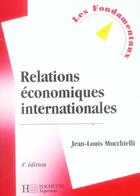 Couverture du livre « Relations economiques internationales - 4e edition (4e édition) » de Mucchielli J-L. aux éditions Hachette Education