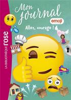 Couverture du livre « Emoji, mon journal t.14 ; allez, courage ! » de Catherine Kalengula aux éditions Hachette Jeunesse