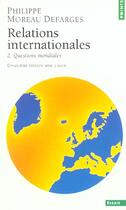 Couverture du livre « Relations Internationales. Questions Mondiales » de Moreau Defarges Phil aux éditions Points