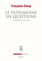 Couverture du livre « Le patrimoine en question ; anthologie pour un combat » de Francoise Choay aux éditions Seuil