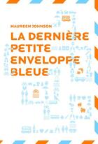 Couverture du livre « La dernière petite enveloppe bleue » de Maureen Johnson aux éditions Gallimard Jeunesse