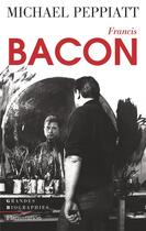 Couverture du livre « Francis bacon » de Michael Peppiatt aux éditions Flammarion