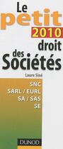 Couverture du livre « Le petit droit des sociétés (édition 2010) » de Laure Sine aux éditions Dunod