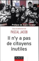 Couverture du livre « Il n'y a pas de citoyens inutiles » de Pascal Jacob et . Collectif aux éditions Dunod