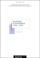 Couverture du livre « Comité d'enquête sur le coût et le rendement des services publics : rapport d'ensemble 1999-2001 » de  aux éditions Documentation Francaise