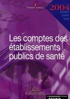 Couverture du livre « Les comptes des établissements publics de santé (édition 2004) » de  aux éditions Documentation Francaise