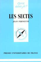 Couverture du livre « Sectes (les) » de Jean Vernette aux éditions Que Sais-je ?