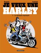 Couverture du livre « Je veux une Harley Tome 5 : les quinquas requinqués » de Marc Cuadrado et Frank Margerin aux éditions Dargaud