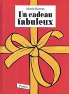 Couverture du livre « Un cadeau fabuleux » de Mario Ramos aux éditions Ecole Des Loisirs