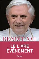 Couverture du livre « Benoît XVI ; dernières conversations » de Peter Seewald aux éditions Fayard