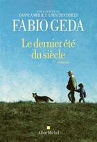 Couverture du livre « Le dernier été du siècle » de Fabio Geda aux éditions Albin Michel