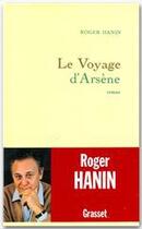 Couverture du livre « Le voyage d'Arsène » de Roger Hanin aux éditions Grasset