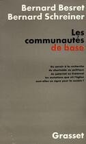 Couverture du livre « Les communautés de base : Du savoir à la recherche » de Besret/Schreiner aux éditions Grasset