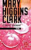 Couverture du livre « Le billet gagnant » de Mary Higgins Clark aux éditions Le Livre De Poche