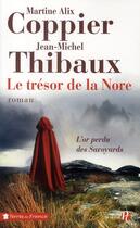 Couverture du livre « Le trésor de la Nore ; l'or perdu des Savoyards » de Jean-Michel Thibaux et Martine Alix Coppier aux éditions Presses De La Cite