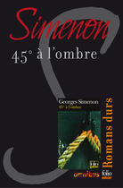 Couverture du livre « 45° à l'ombre » de Georges Simenon aux éditions Omnibus