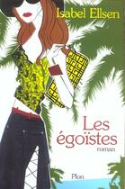 Couverture du livre « Les Egoistes » de Isabel Ellsen aux éditions Plon
