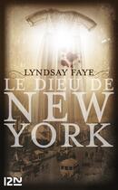 Couverture du livre « Le dieu de New York Tome 1 » de Lyndsay Faye aux éditions 12-21