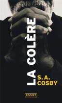 Couverture du livre « La colère » de S. A. Cosby aux éditions Pocket