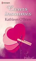 Couverture du livre « Coeurs insoumis » de Kathleen O'Brien aux éditions Harlequin