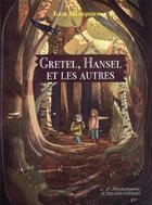 Couverture du livre « Gretel, Hansel et les autres » de Igor Mendjisky et Tristan Gion aux éditions Actes Sud-papiers