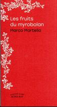 Couverture du livre « Les fruits du myrobolan » de Marco Martella aux éditions Actes Sud