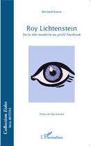Couverture du livre « Roy Lichtenstein de la tête moderne au profil facebook » de Bertrand Naivin aux éditions L'harmattan