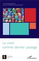 Couverture du livre « La mort comme dernier passage » de Campani/Ancora aux éditions L'harmattan