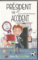 Couverture du livre « Président par accident » de Tom Mclaughlin aux éditions Thomas Jeunesse
