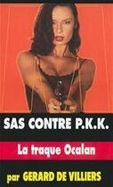 Couverture du livre « SAS Tome 135 : SAS contre PKK » de Gerard De Villiers aux éditions Editions Gérard De Villiers