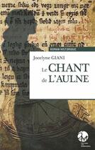 Couverture du livre « Le chant de l'aulne » de Jocelyne Giani aux éditions Les Monedieres