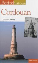 Couverture du livre « Petite histoire : Cordouan » de Jacques Peret aux éditions Geste