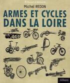 Couverture du livre « Artisanat et industrie : armes et cycles dans la Loire » de Michel Redon aux éditions Actes Graphiques