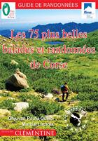 Couverture du livre « Les 75 plus belles balades et randonnées de Corse t.3 » de Martial Lacroix et Jean-Paul Quilici aux éditions Clementine